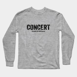 Can't Afford Concert Merch Long Sleeve T-Shirt